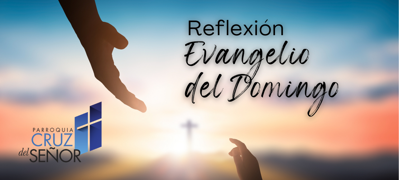 Reflexión del Evangelio