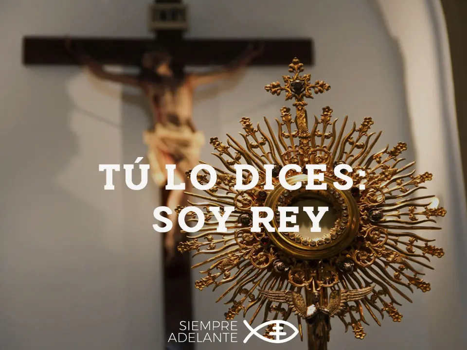 REFLEXIÓN DEL EVANGELIO - DOMINGO 34 DEL TIEMPO ORDINARIO - CICLO B - SOLEMNIDAD DE CRISTO REY DIOS DEL UNIVERSO