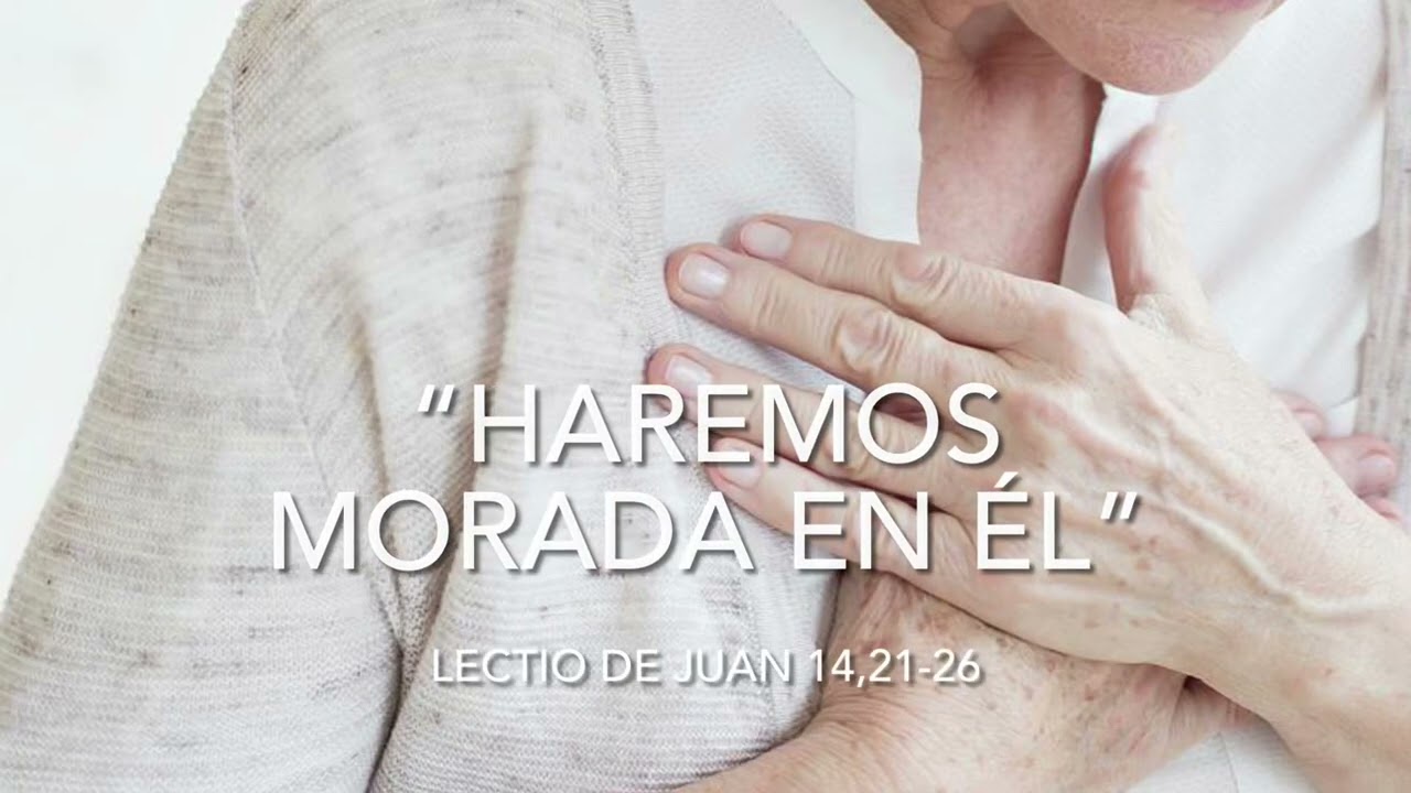 REFLEXIÓN DEL EVANGELIO - VI DOMINGO DE PASCUA - CICLO C