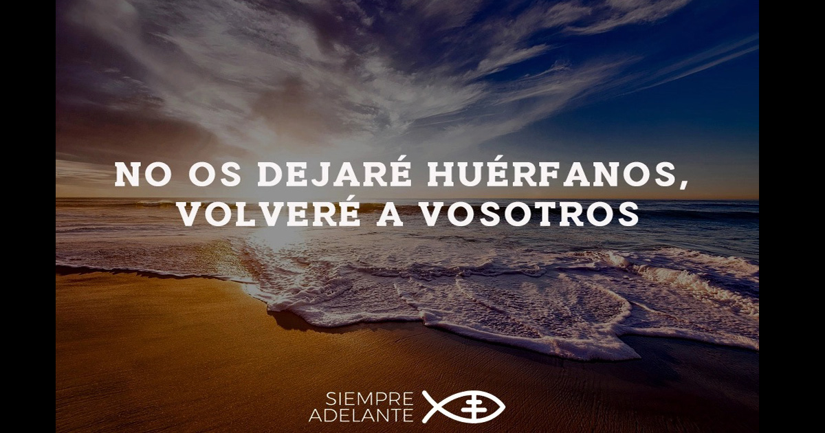 REFLEXIÓN DEL EVANGELIO - VI DOMINGO DE PASCUA - CICLO A