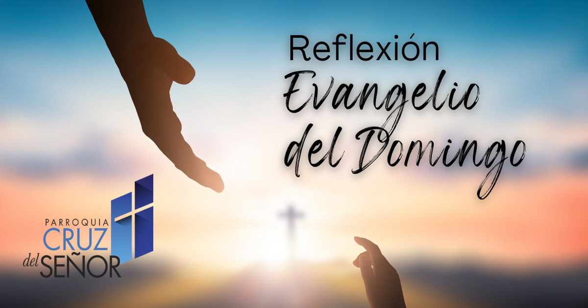 Reflexión del Evangelio